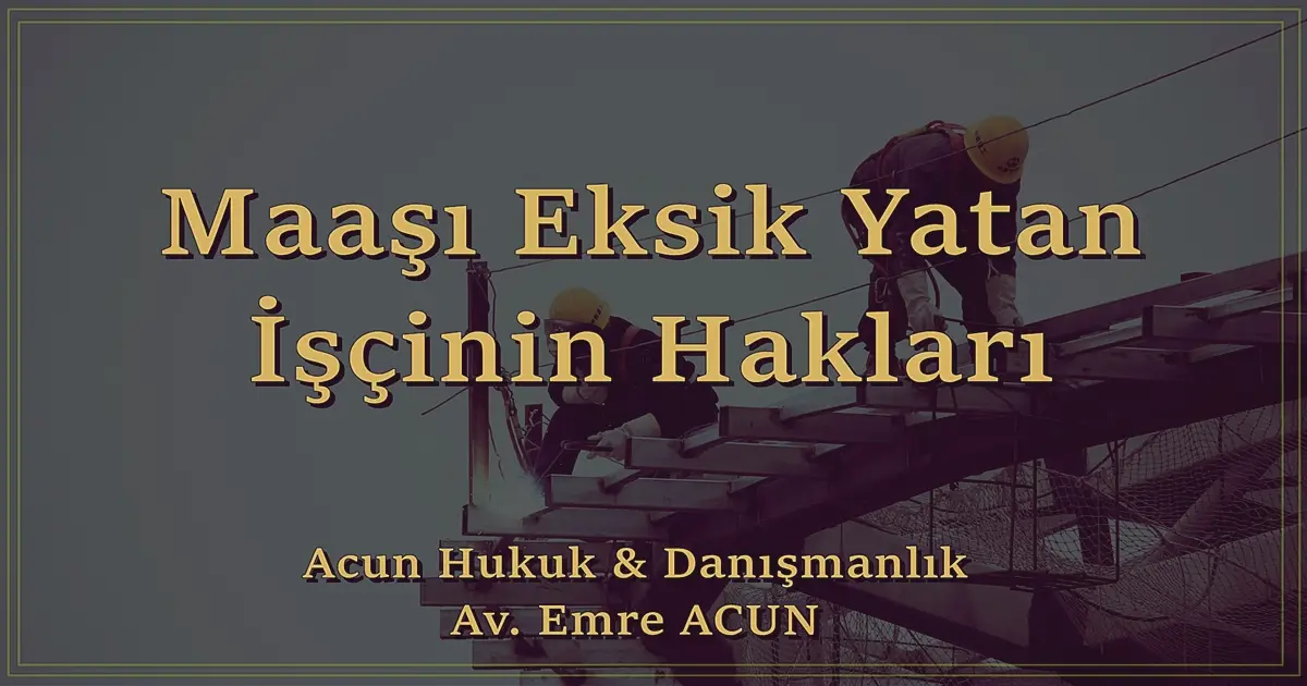 Maaşı eksik yatan işçinin hakları yazısı başlık resmi