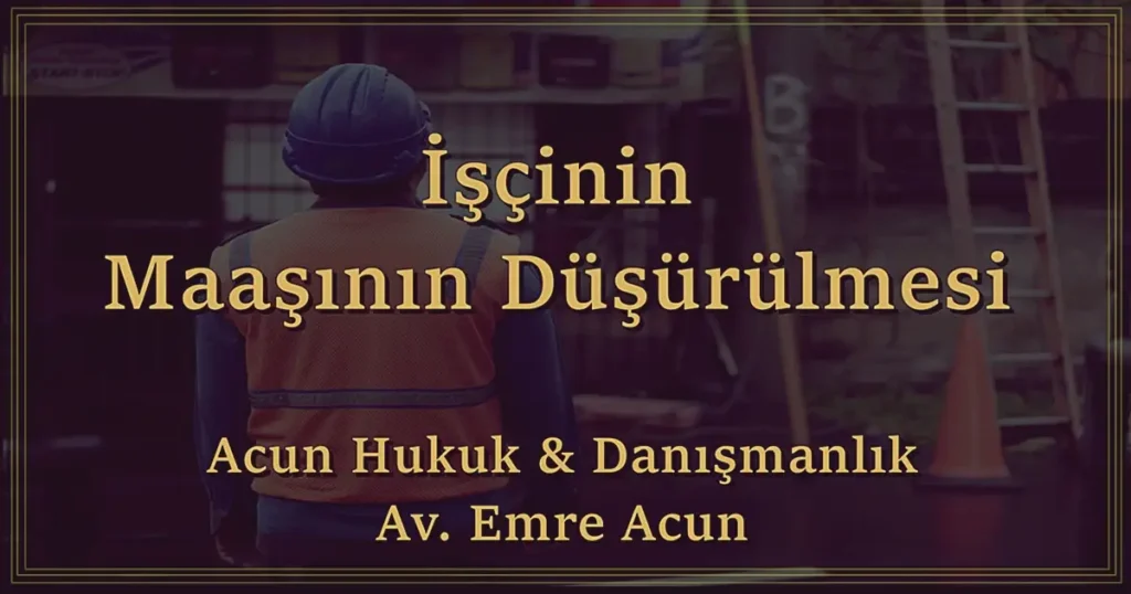 İşçinin maaşının düşürülmesi makalesi başlık resmi