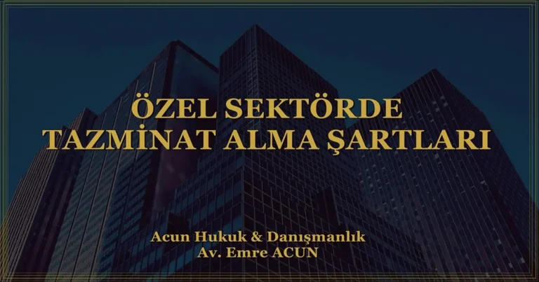 Özel sektörde tazminat alma şartları makalesinin başlık resmi