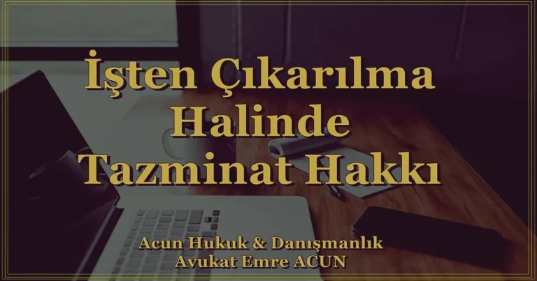 İşten Çıkarılma Tazminatı
