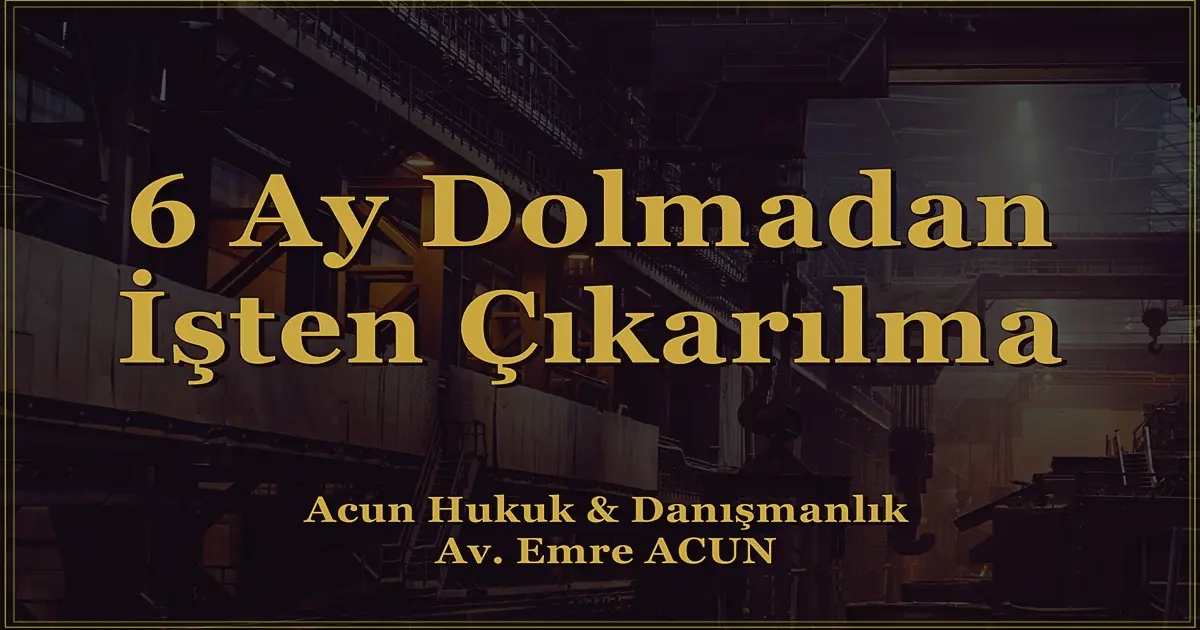 6 ay dolmadan işten çıkarma tazminatı makalesi başlık resmi