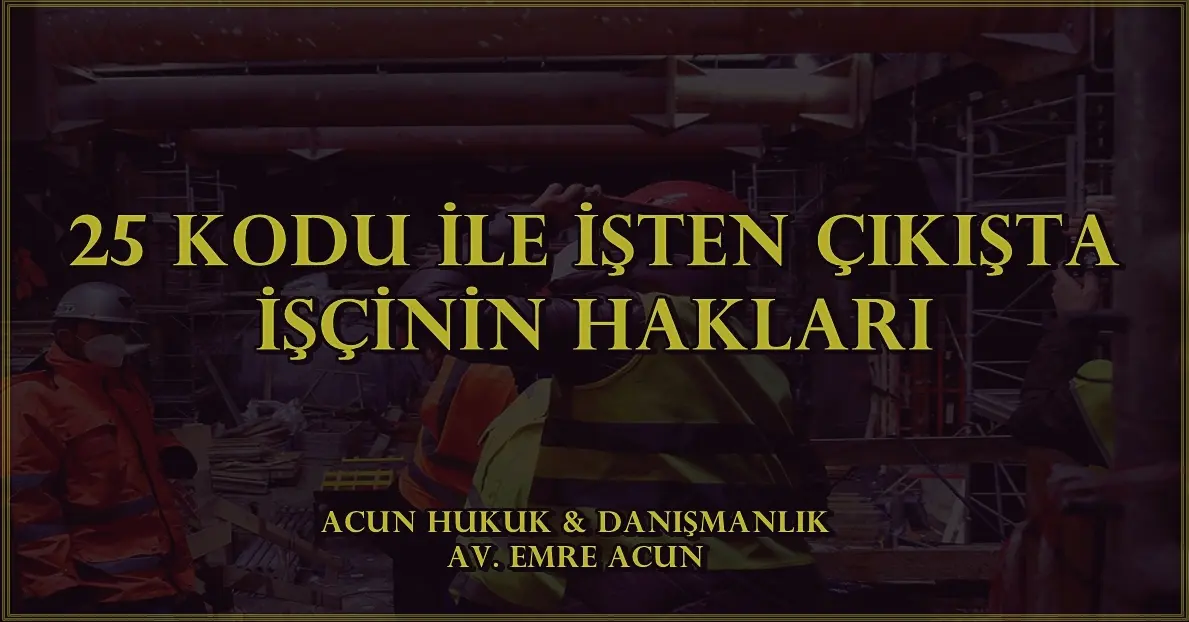 25 kodu ile işten çıkarma makalesi başlık resmi