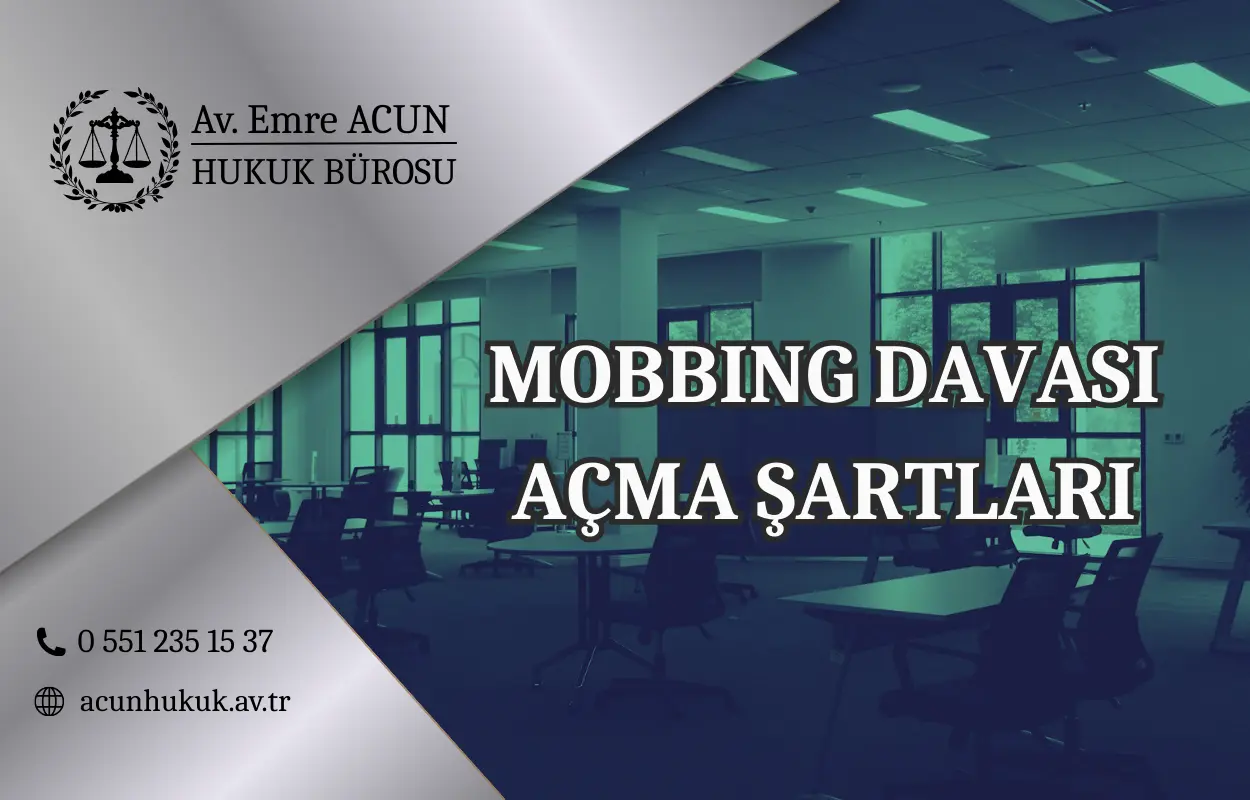 mobbing davası açma şartları 2026 rehberi